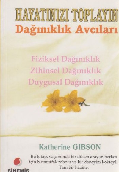 Hayatınızı Toplayın / Dağınıklık Avcıları Hayatınızı Toplayın / Dağınıklık Avcıları