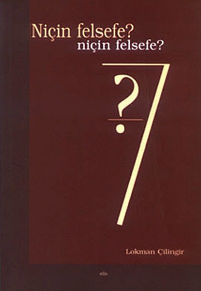 Niçin Felsefe? Niçin Felsefe?