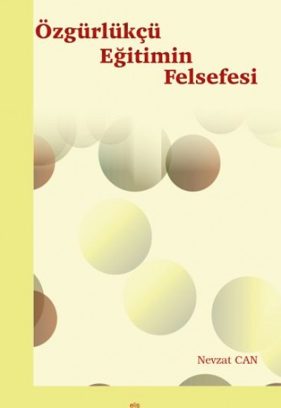 Özgürlükçü Eğitimin Felsefesi Özgürlükçü Eğitimin Felsefesi