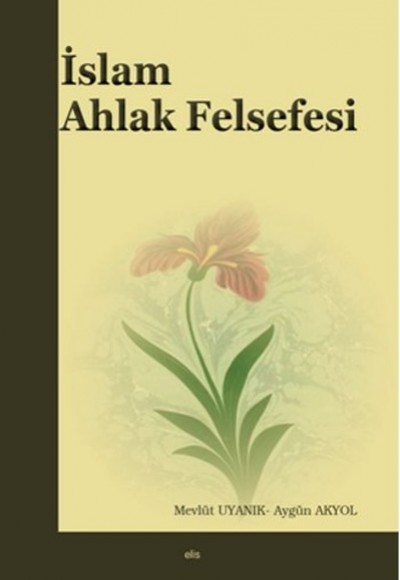 İslam Ahlak Felsefesi İslam Ahlak Felsefesi