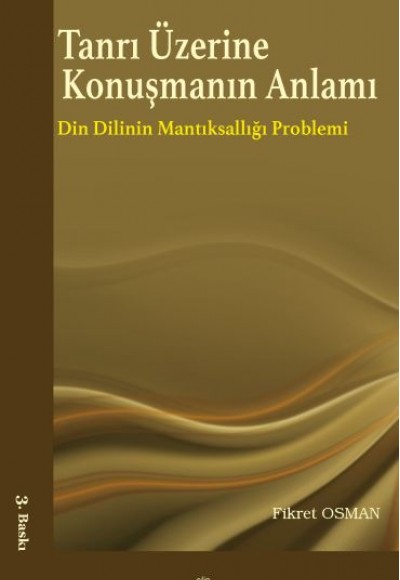 Tanrı Üzerine Konuşmanın Anlamı Tanrı Üzerine Konuşmanın Anlamı