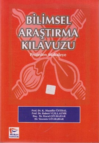 Bilimsel Araştırma Kılavuzu - Projeden Mekaleye Bilimsel Araştırma Kılavuzu - Projeden Mekaleye