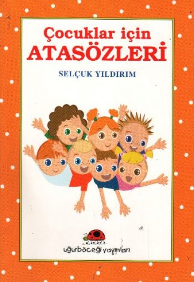 Çocuklar İçin Atasözleri Çocuklar İçin Atasözleri