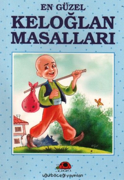 En Güzel Keloğlan Masalları En Güzel Keloğlan Masalları