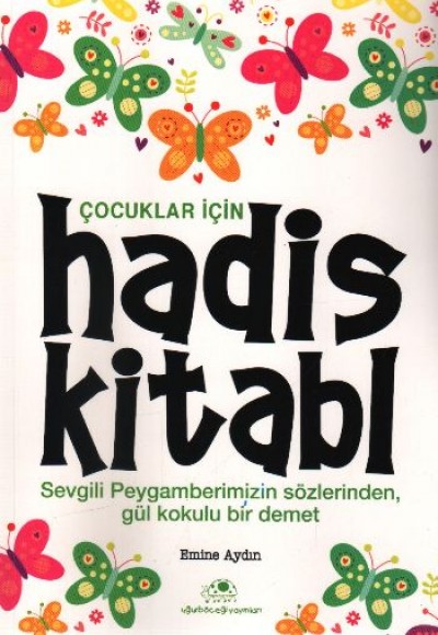 Çocuklar İçin Hadis Kitabı Çocuklar İçin Hadis Kitabı