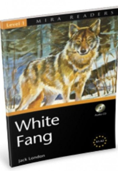 Level 1 White Fang A1 A2 Level 1 White Fang A1 A2