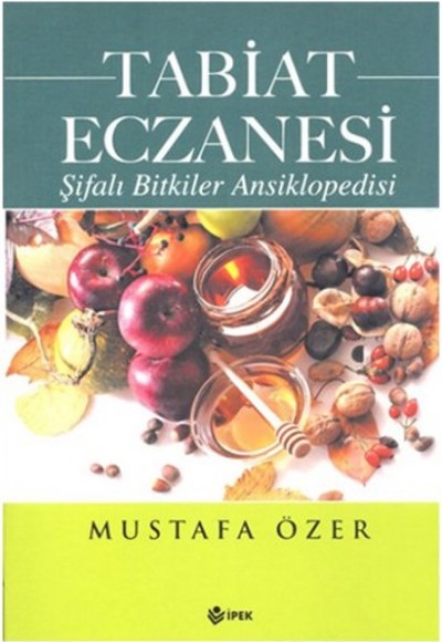 Tabiat Eczanesi şifalı Bitkiler Ansiklopedisi Tabiat Eczanesi şifalı Bitkiler Ansiklopedisi