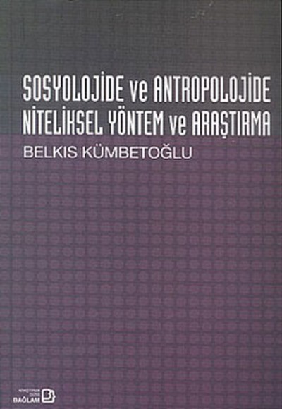 Sosyolojide ve Antropolojide Niteliksel Yöntem ve Araştırma Sosyolojide ve Antropolojide Niteliksel Yöntem ve Araştırma