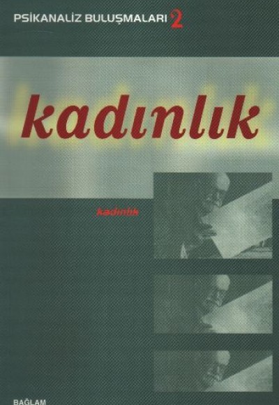 Kadınlık / Psikanaliz Buluşmaları Kadınlık / Psikanaliz Buluşmaları
