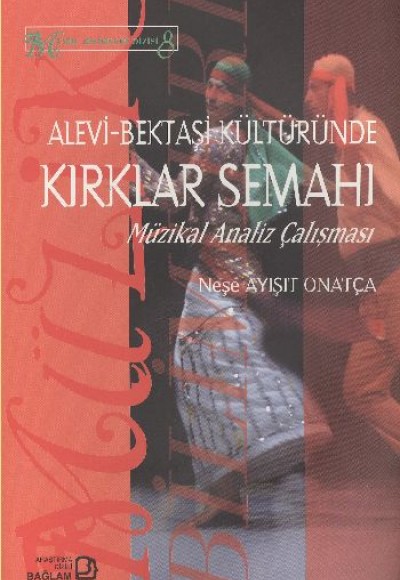 Alevi Bektaşi Kültüründe Kırklar Semahı Alevi Bektaşi Kültüründe Kırklar Semahı