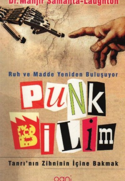 Punk Bilim Ruh ve Madde Yeniden Buluşuyor Punk Bilim Ruh ve Madde Yeniden Buluşuyor