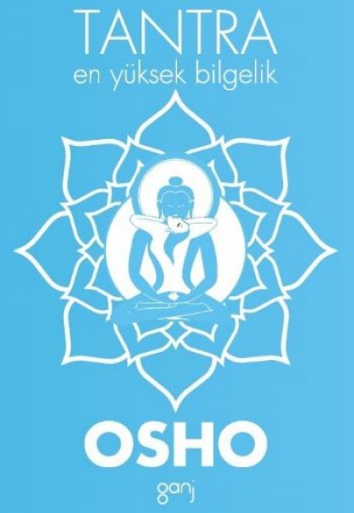 Tantra En Yüksek Bilgelik Tantra En Yüksek Bilgelik