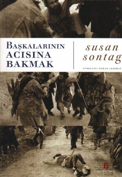 Başkalarının Acısına Bakmak Başkalarının Acısına Bakmak