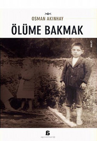 Ölüme Bakmak Ölüme Bakmak