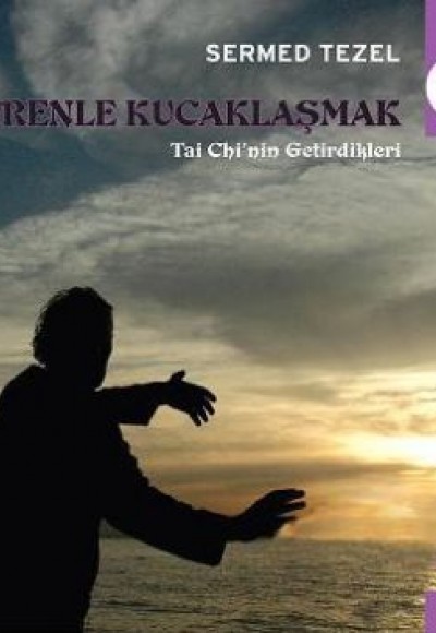 Evrenle Kucaklaşmak Evrenle Kucaklaşmak