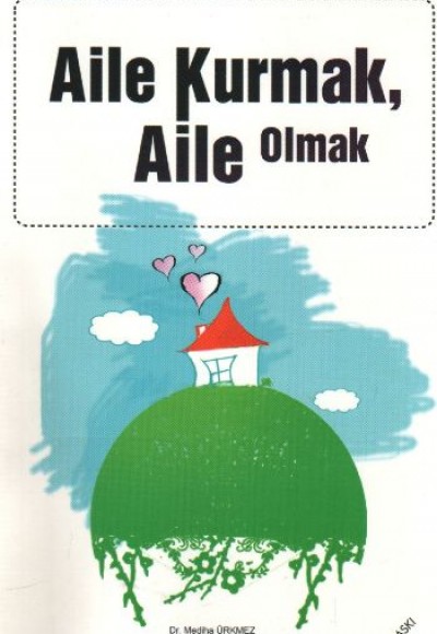 Aile Kurmak Aile Olmak Aile Kurmak Aile Olmak