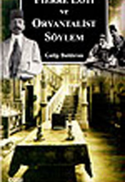 Pierre Loti ve Oryantalist Söylem Pierre Loti ve Oryantalist Söylem