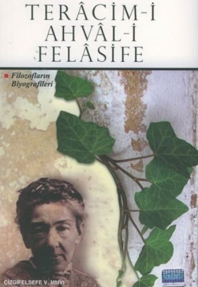 Teracim-i Ahval-i Felasife Filozofların Biyografileri Teracim-i Ahval-i Felasife Filozofların Biyografileri
