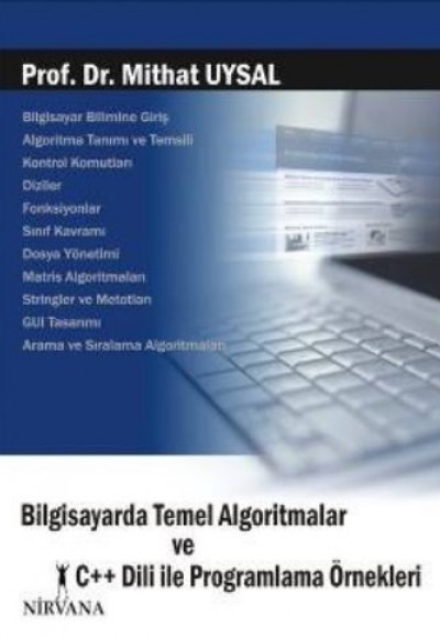 Bilgisayarda Temel Algoritmalar ve C++ Dili ile Programlama Örnekleri Bilgisayarda Temel Algoritmalar ve C++ Dili ile Programlama Örnekleri