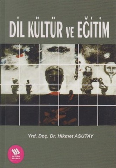 Dil Kültür ve Eğitim Dil Kültür ve Eğitim