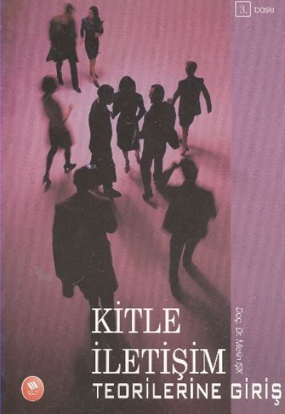 Kitle İletişim Teorilerine Giriş Kitle İletişim Teorilerine Giriş