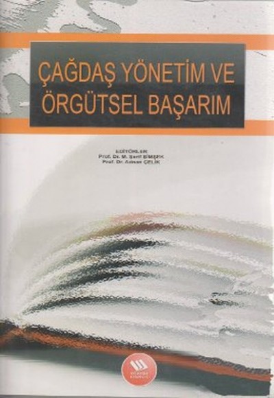 Çağdaş Yönetim ve Örgütsel Başarım Çağdaş Yönetim ve Örgütsel Başarım