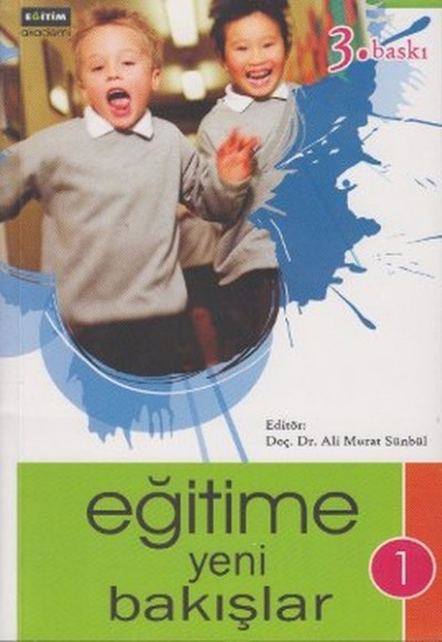 Eğitime Yeni Bakışlar - 1 Eğitime Yeni Bakışlar - 1