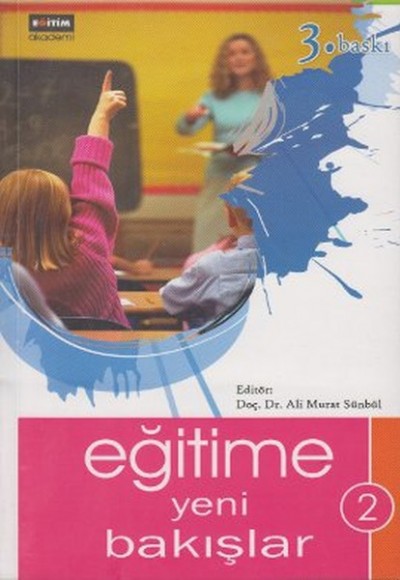 Eğitime Yeni Bakışlar 2 Eğitime Yeni Bakışlar 2