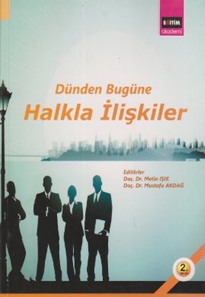 Dünden Bugüne Halkla İlişkiler Dünden Bugüne Halkla İlişkiler