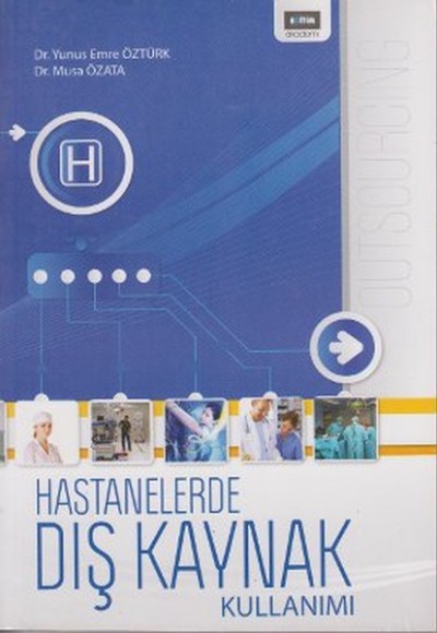 Hastanelerde Dış Kaynak Kullanımı Hastanelerde Dış Kaynak Kullanımı
