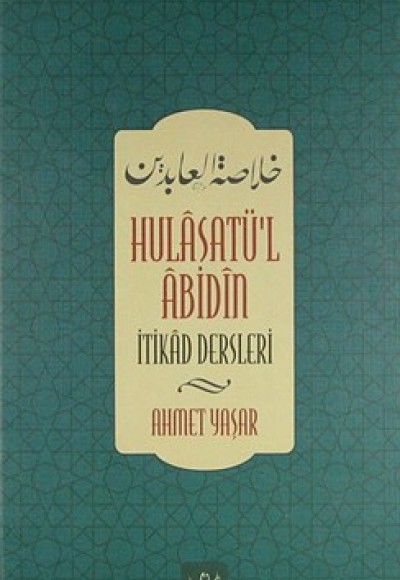 Hulasatü'l Abidin İtikad Dersleri Hulasatü'l Abidin İtikad Dersleri