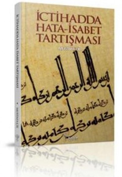 İctihadda Hata-İsabet Tartışması İctihadda Hata-İsabet Tartışması