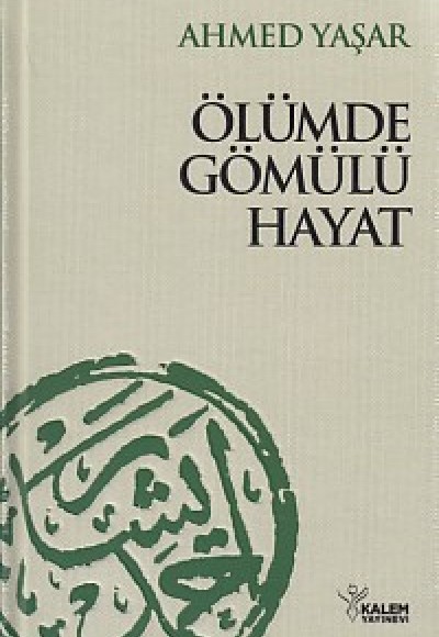 Ölümde Gömülü Hayat (Ciltli) Ölümde Gömülü Hayat (Ciltli)