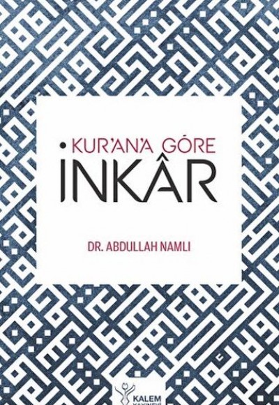 Kur'an'a Göre İnkar Kur'an'a Göre İnkar