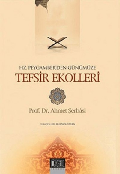 Hz. Peygamber'den Günümüze Tefsir Ekolleri Hz. Peygamber'den Günümüze Tefsir Ekolleri