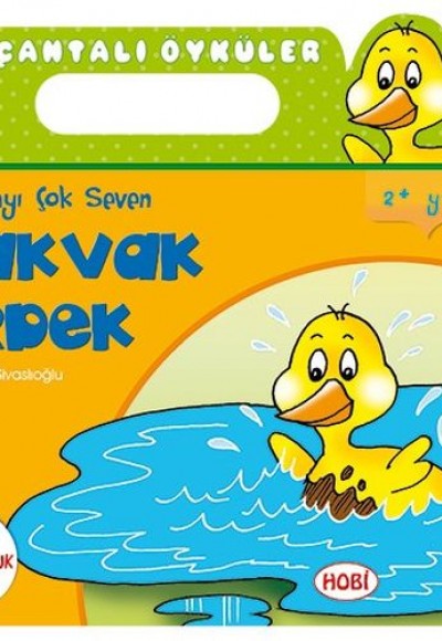 Çantalı Öyküler Dizisi - Vakvak Ördek Çantalı Öyküler Dizisi - Vakvak Ördek