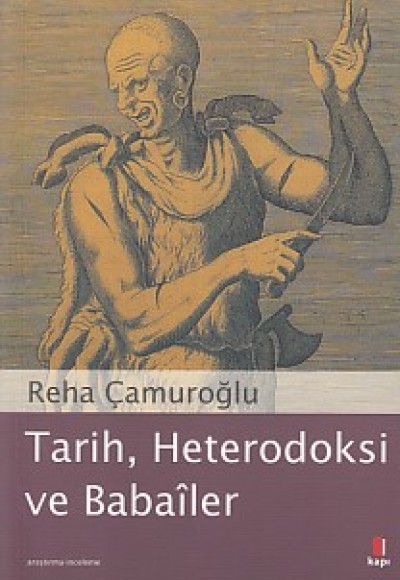 Tarih, Heterodoksi ve Babailer Tarih, Heterodoksi ve Babailer