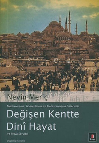 Değişen Kentte Dini Hayat Değişen Kentte Dini Hayat