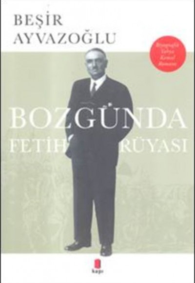 Bozgunda Fetih Rüyası Bozgunda Fetih Rüyası