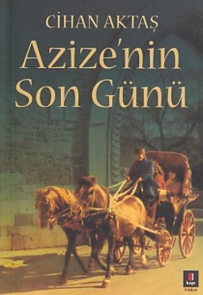Azize'nin Son Günü Azize'nin Son Günü