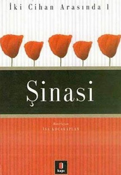 Şinasi - İki Cihan Arasında 1 Şinasi - İki Cihan Arasında 1