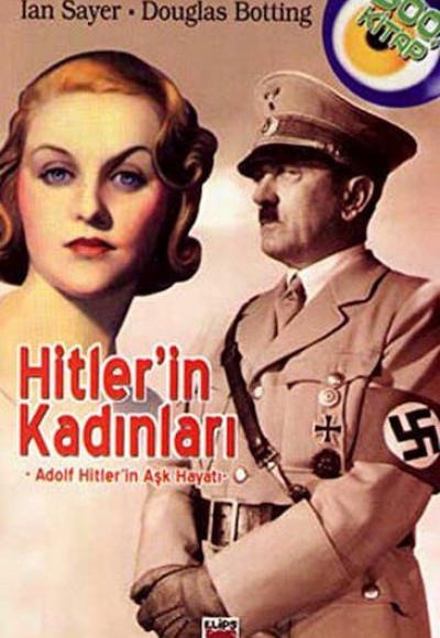 Hitler'in Kadınları - Adolf Hitler'in Aşk Hayatı Hitler'in Kadınları - Adolf Hitler'in Aşk Hayatı