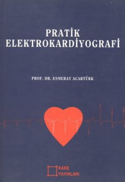 Pratik Elekrokardiyografi Pratik Elekrokardiyografi