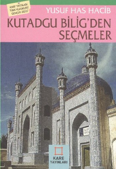 Kutadgu Bilig’den Seçmeler Kutadgu Bilig’den Seçmeler