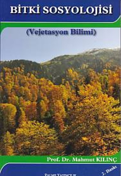 Bitki Sosyolojisi (Vejetasyon Bilimi) Bitki Sosyolojisi (Vejetasyon Bilimi)