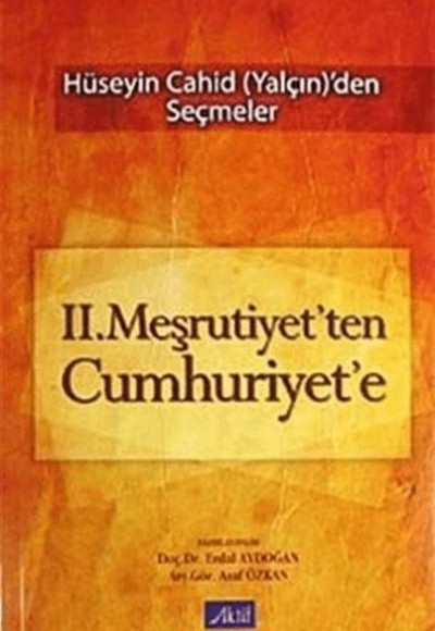 2. Meşrutiyet’ten Cumhuriyet’e 2. Meşrutiyet’ten Cumhuriyet’e