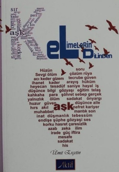 Kelimelerin Dilinden Kelimelerin Dilinden