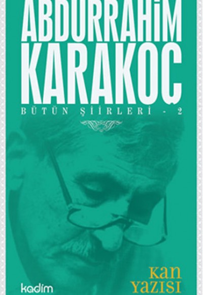 Bütün Şiirleri 02 - Kan Yazısı Bütün Şiirleri 02 - Kan Yazısı