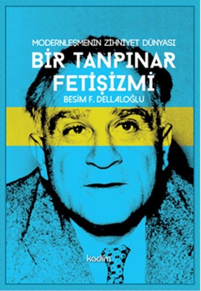 Bir Tanpınar Fetişizmi Bir Tanpınar Fetişizmi