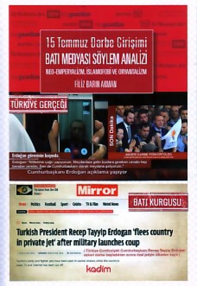 15 Temmuz Darbe Girişimi Batı Medyası Söylem Analizi 15 Temmuz Darbe Girişimi Batı Medyası Söylem Analizi